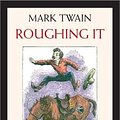 Cover Art for 9780520238923, Roughing It by Mark Twain