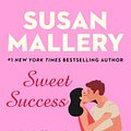 Cover Art for 9781668017463, Sweet Success by Susan Mallery