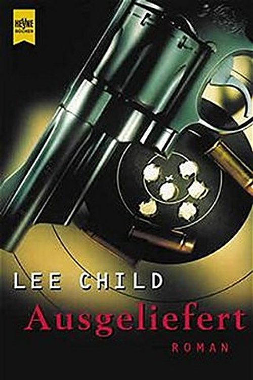 Cover Art for 9783453198913, Ausgeliefert by Lee Child