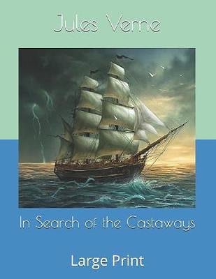 Cover Art for 9781082818912, In Search of the Castaways by Jules Verne