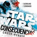 Cover Art for 9788416401703, Star Wars. Consecuencias by Chuck Wendig