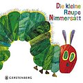 Cover Art for 9783836958578, Die kleine Raupe Nimmersatt: Limitierte Geschenkausgabe by Eric Carle