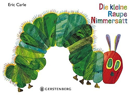 Cover Art for 9783836958578, Die kleine Raupe Nimmersatt: Limitierte Geschenkausgabe by Eric Carle