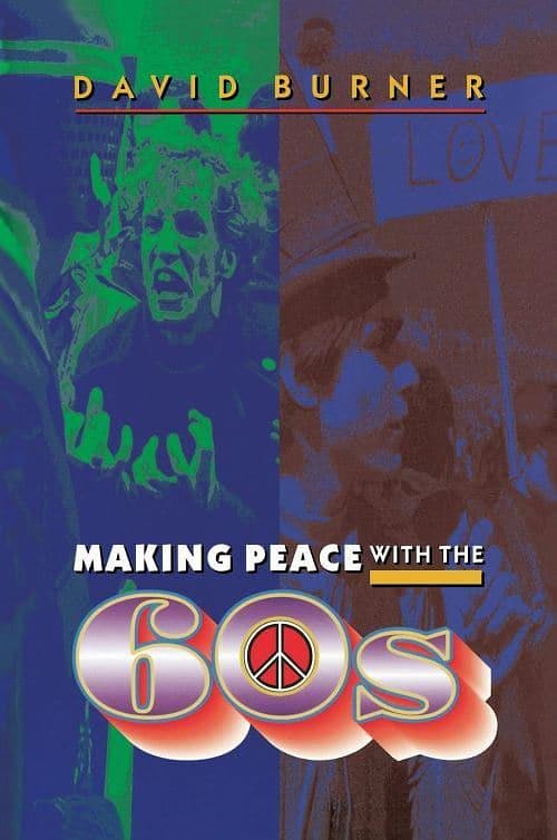 Cover Art for 9780691059532, Making Peace with the 60s by David Burner