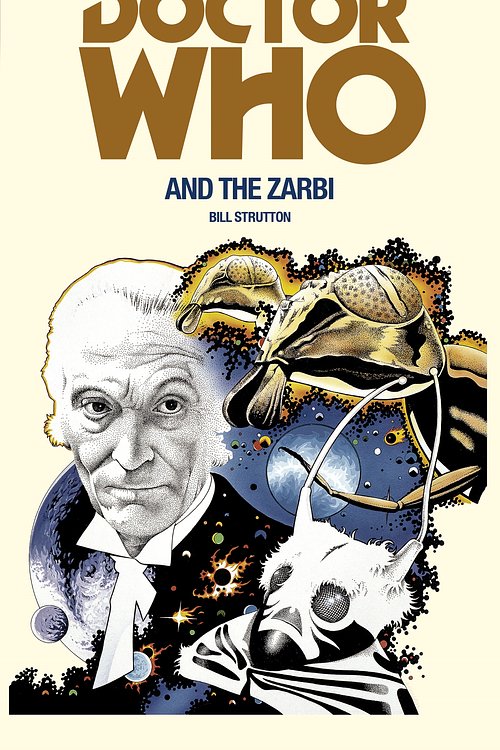Cover Art for 9781785940354, Doctor Who and the Zarbi by Bill Strutton