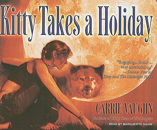 10 editions of Kitty Takes a Holiday by Carrie Vaughn