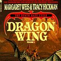 Cover Art for 9780553402650, Dragon Wing by Margaret Weis, Tracy Hickman