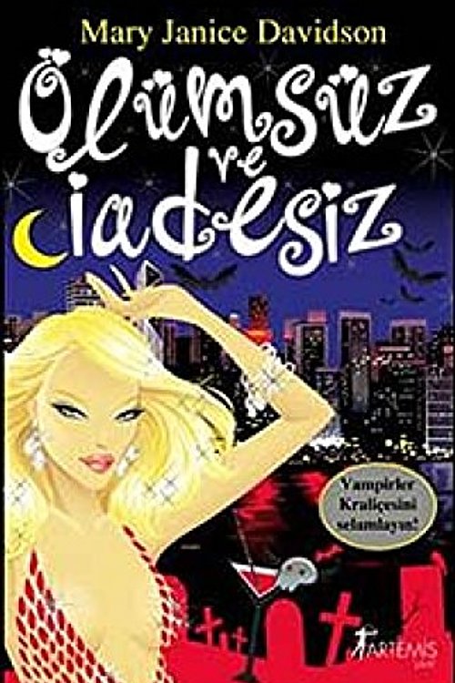 Cover Art for 9786050058673, Ölümsüz ve İadesiz: Vampirler Kraliçesini Selamlayın! by Mary Janice Davidson