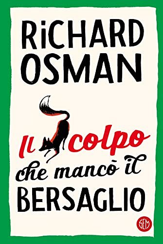 Cover Art for B0BL8KPR6G, Il colpo che mancò il bersaglio (Il Club dei delitti del giovedì Vol. 3) (Italian Edition) by Richard Osman