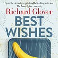 Cover Art for 9780733343100, Best Wishes by Richard Glover