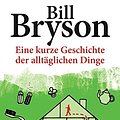 Cover Art for 9783442157556, Eine kurze Geschichte der alltäglichen Dinge by Bill Bryson