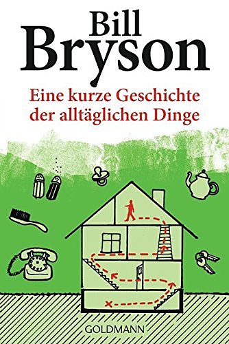 Cover Art for 9783442157556, Eine kurze Geschichte der alltäglichen Dinge by Bill Bryson