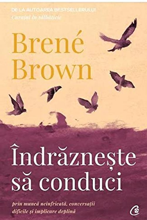 Cover Art for 9786064402448, Indrazneste sa conduci by Brene Brown