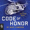 Cover Art for 9780593199626, Tom Clancy Code of Honor by Marc Cameron