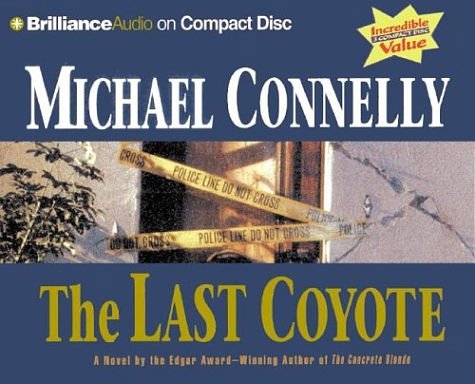 Cover Art for 9781590865262, The Last Coyote No 4 by Michael Connelly