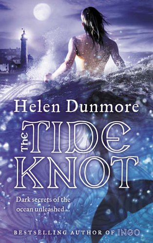 Cover Art for 9780007204892, The Tide Knot (Ingo Adventures) by Helen Dunmore