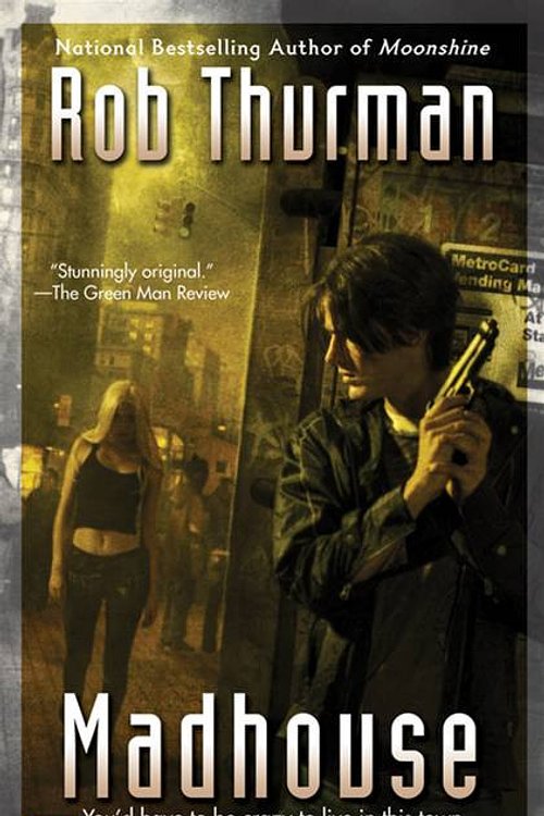Cover Art for 9781101212851, Madhouse by Rob Thurman