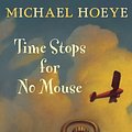 Cover Art for 9780141315126, Time Stops for No Mouse by Michael Hoeye