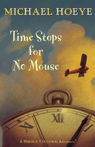 Cover Art for 9780141315126, Time Stops for No Mouse by Michael Hoeye