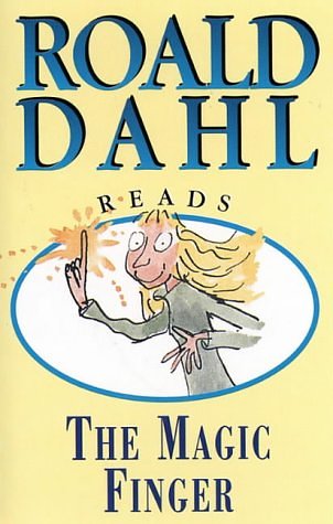 Cover Art for 9780001024687, The Magic Finger: Complete & Unabridged by Roald Dahl