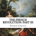 Cover Art for 9781548503147, The French Revolution by Thomas Carlyle