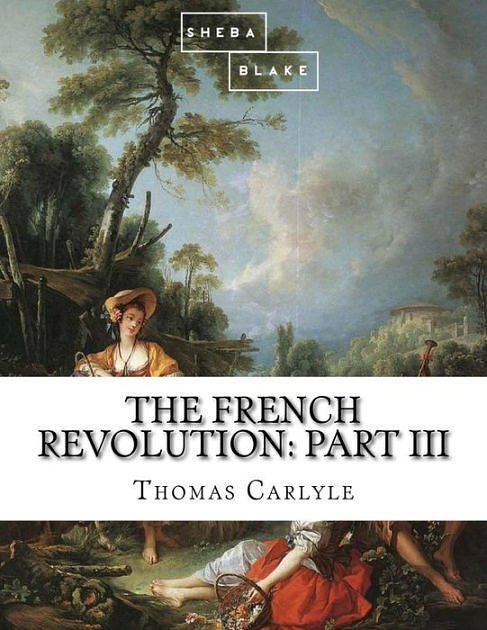 Cover Art for 9781548503147, The French Revolution by Thomas Carlyle