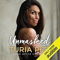 Cover Art for B06XY2XV8P, Unmasked by Bryce Corbett, Turia Pitt