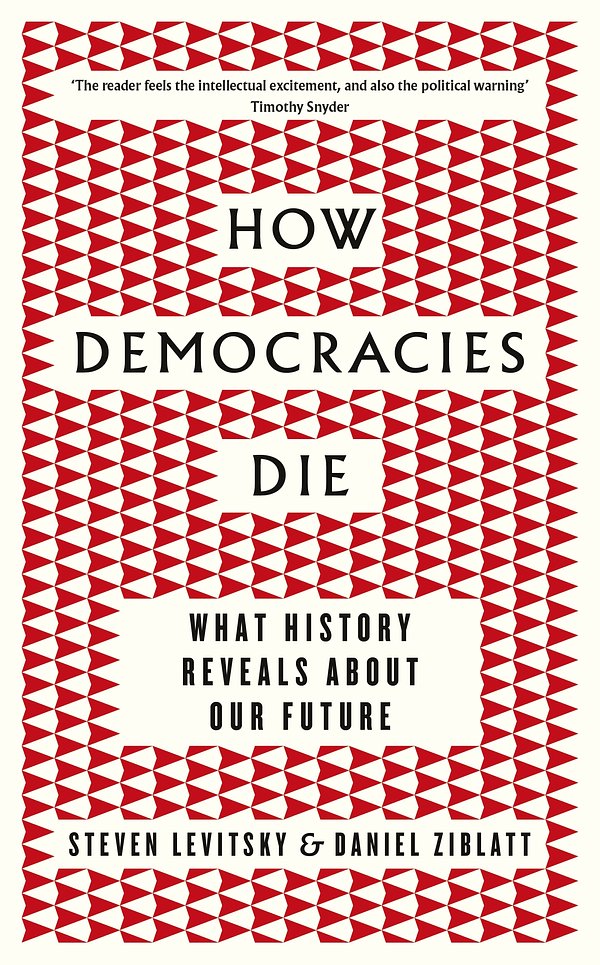 Cover Art for 9780241381359, How Democracies Die by Steven Levitsky