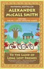 Cover Art for 9780735276390, To the Land of Long Lost Friends by Alexander McCall Smith