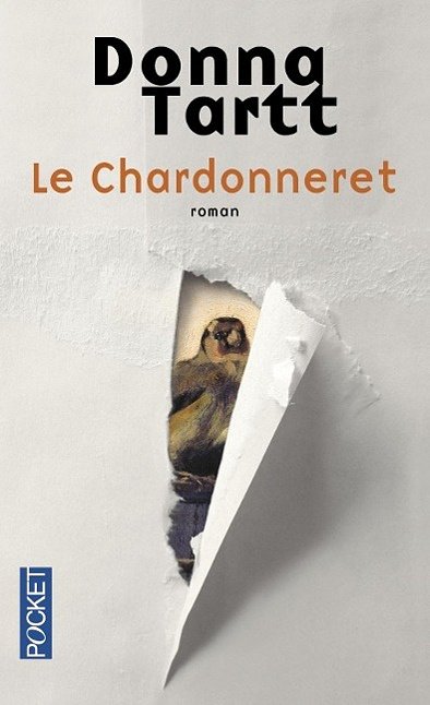 Cover Art for 9782266250764, Le Chardonneret by Donna Tartt