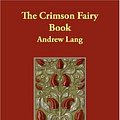 Cover Art for 9781406860818, The Crimson Fairy Book by Andrew Lang