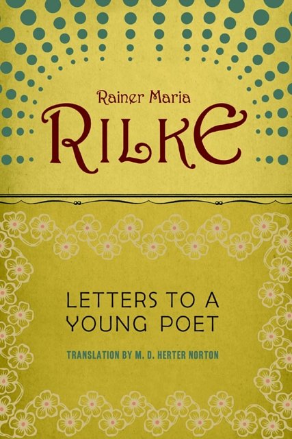 Cover Art for 9780393310399, Letters to a Young Poet by Rainer Maria Rilke