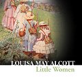 Cover Art for 9780007382644, Little Women (Collins Classics) by Louisa May Alcott