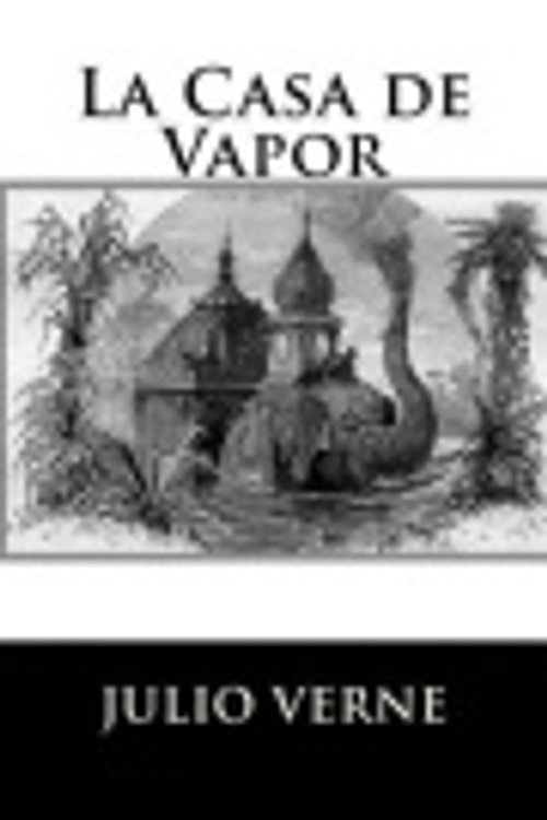 Cover Art for 9781534723153, La Casa de Vapor by Julio Verne