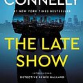 Cover Art for 9781455524235, The Late Show by Michael Connelly