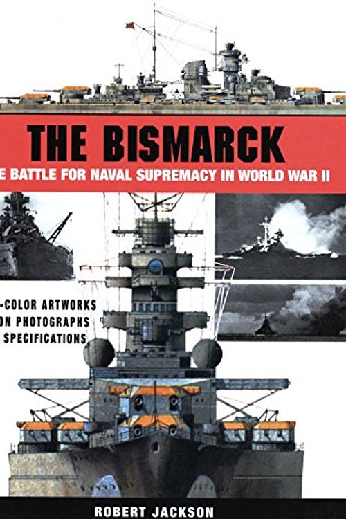 Cover Art for 9780760734179, The Bismarck by Robert Jackson