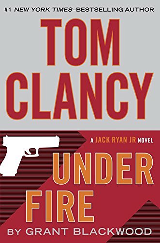 Cover Art for 9780698404861, Tom Clancy Under Fire by Grant Blackwood