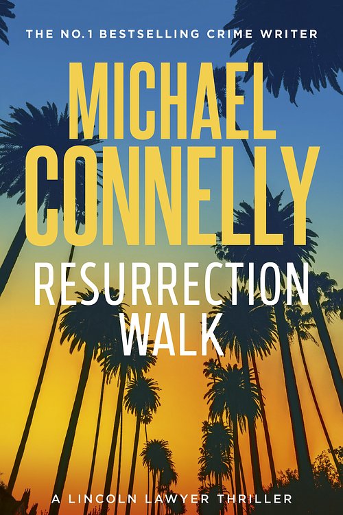 Cover Art for 9781761470486, Resurrection Walk by Michael Connelly