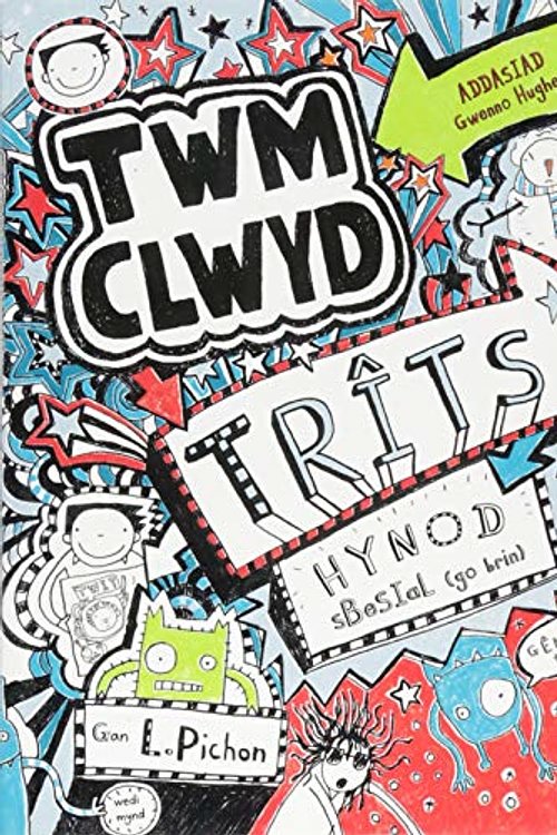 Cover Art for 9781849673549, Cyfres Twm Clwyd: 5. Trits Hynod Sbesial by Liz Pichon