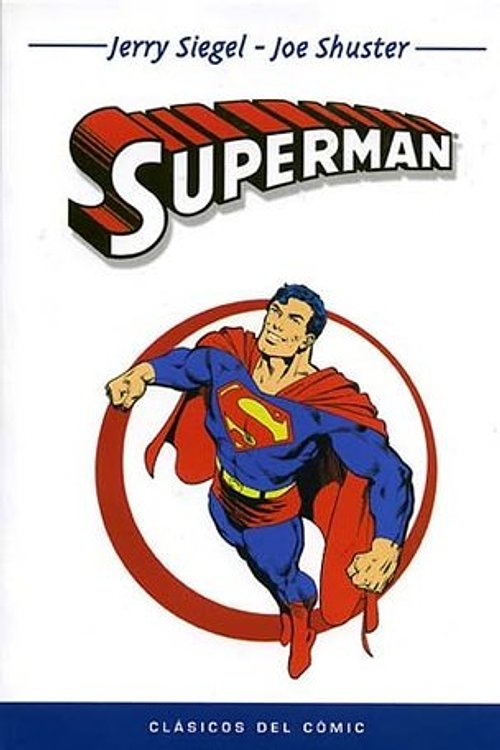 Cover Art for 9788496389120, Superman (Clasicos del Comic) by Jerry Siegel - Joe Shuster