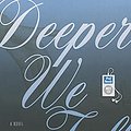 Cover Art for 9781452664583, Deeper We Fall by Chelsea M. Cameron