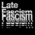 Cover Art for B0CLVHRP62, Late Fascism: Race, Capitalism and the Politics of Crisis by Alberto Toscano