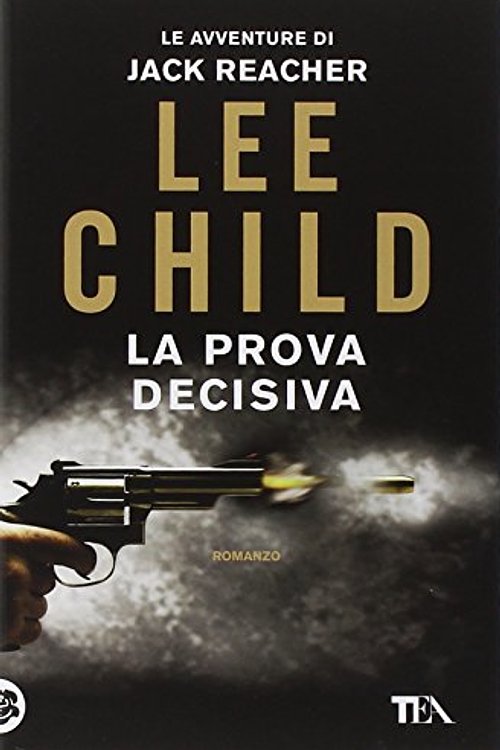 Cover Art for 9788850237517, La prova decisiva by Lee Child