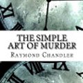 Cover Art for 9781977654106, The Simple Art of Murder by Raymond Chandler