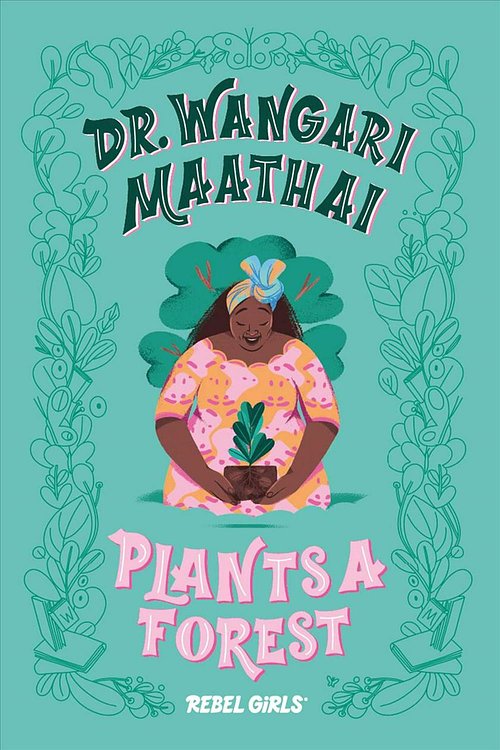 Cover Art for 9781733329217, Wangari Maathai Chapter Book (Title Tbd) by Eugenia Rebel Girls