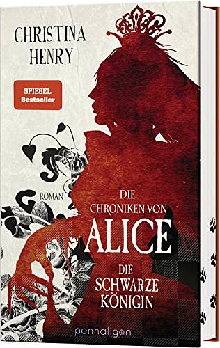 Cover Art for 9783764532352, Die Chroniken von Alice - Die Schwarze KÃ¶nigin by Christina Henry