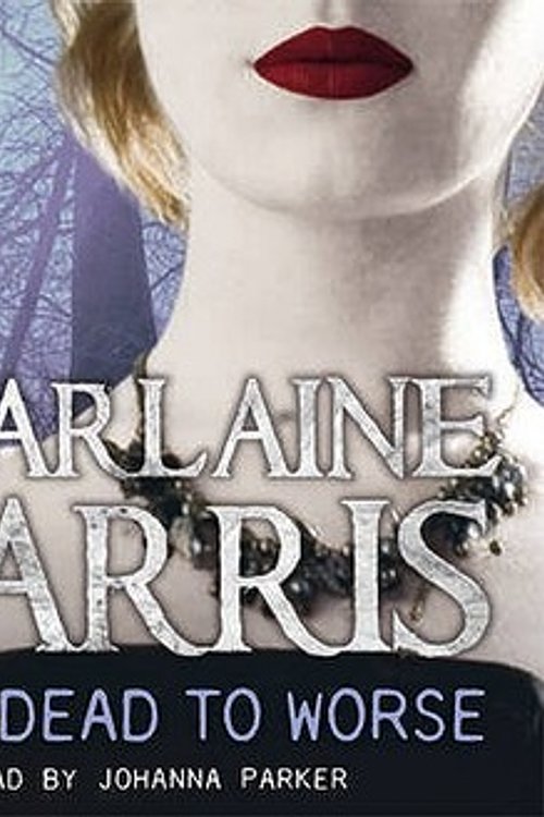 Cover Art for 9781409116134, From Dead to Worse by Charlaine Harris
