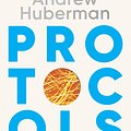 Cover Art for 9781529921281, Protocols by Andrew Huberman