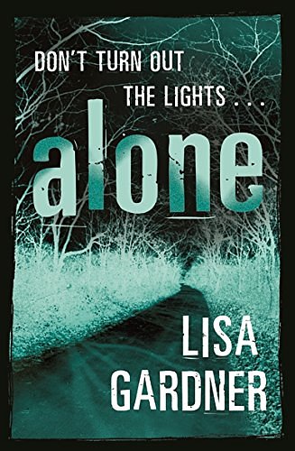 Cover Art for 9780752852287, Alone by Lisa Gardner