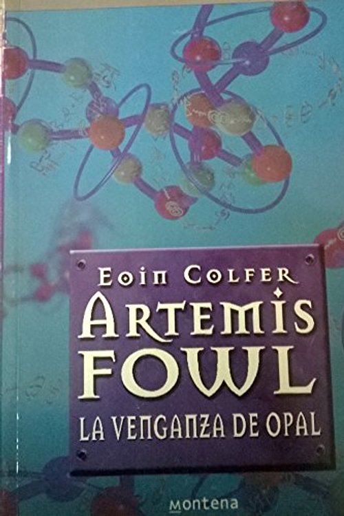 Cover Art for 9789802933136, Artemis Fowl. La venganza de opal by Eoin Colfer